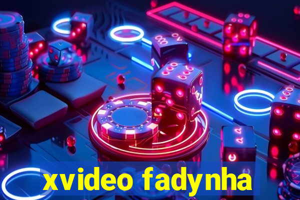 xvideo fadynha